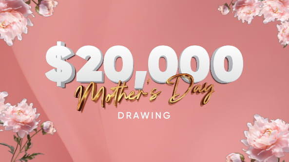 $20,000 Mother's Day Drawing